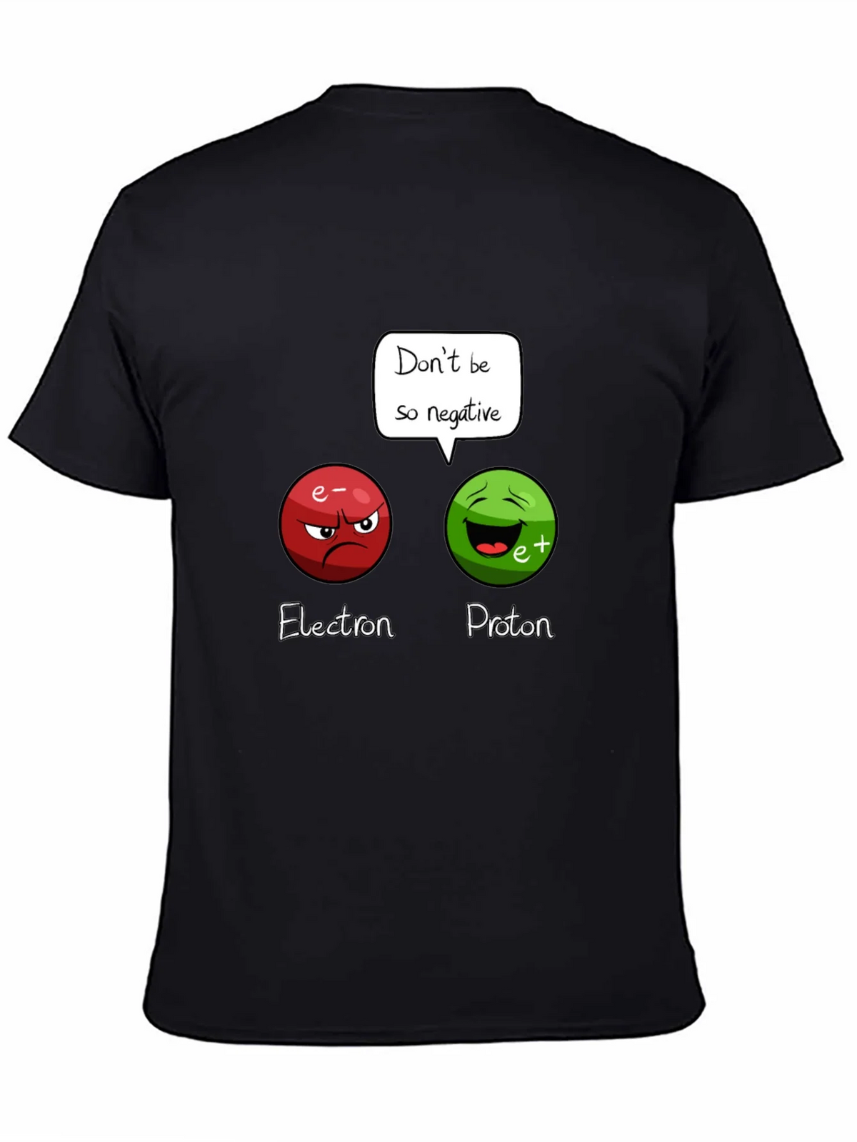 Funny Science T-Shirt: Dont Be So Negative! product image 7
