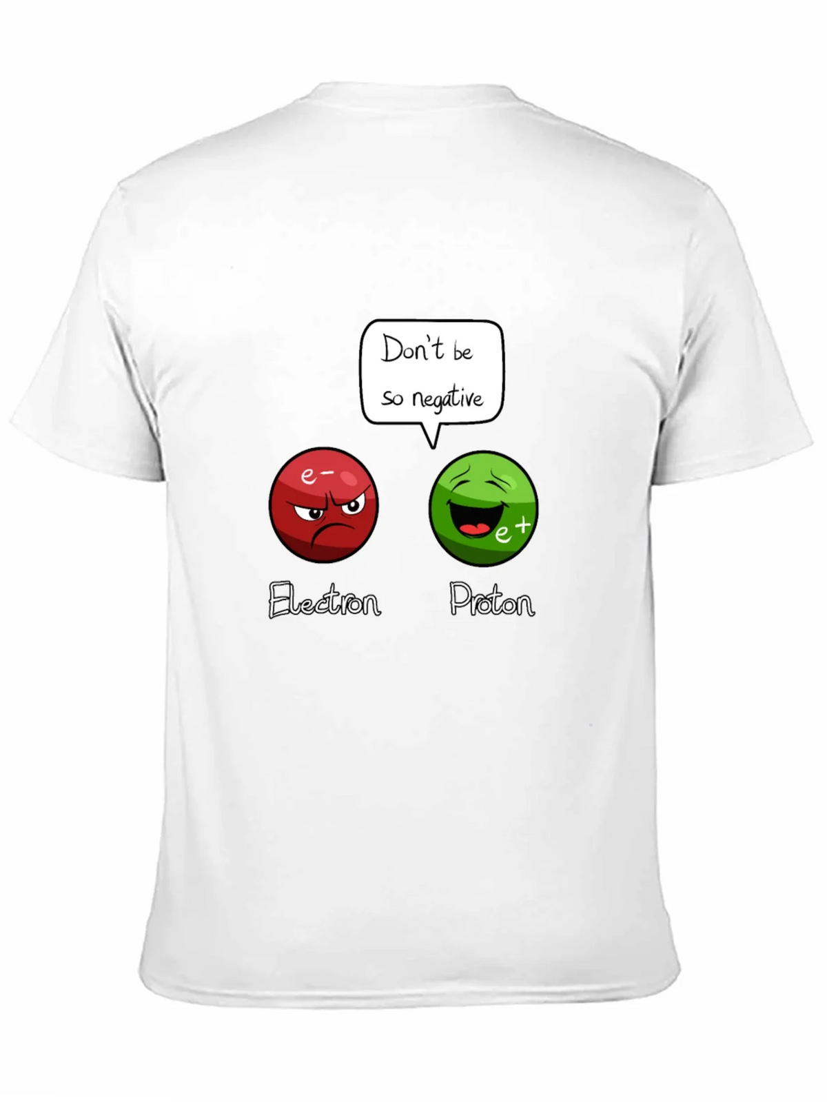 Funny Science T-Shirt: Dont Be So Negative! product image 2