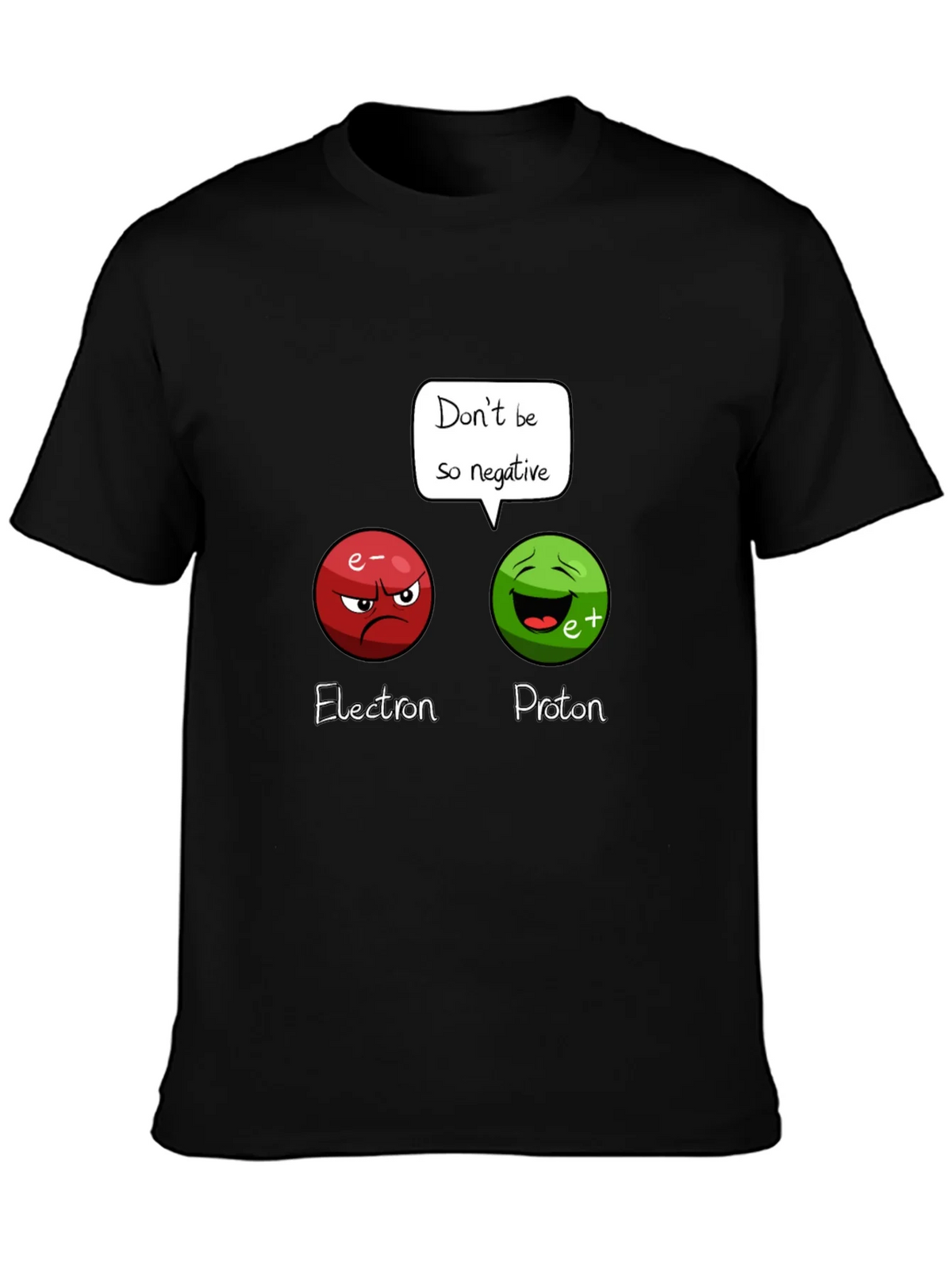 Funny Science T-Shirt: Dont Be So Negative! product image 6