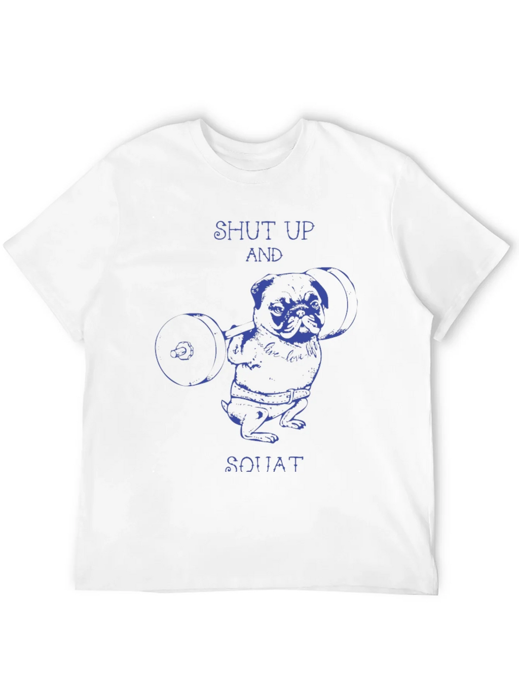 Shut Up And Squat Pug T-Shirt product image 3