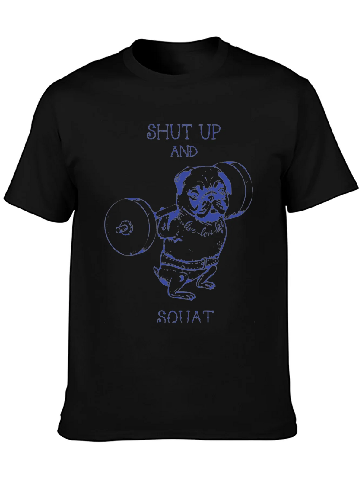 Shut Up And Squat Pug T-Shirt product image 6