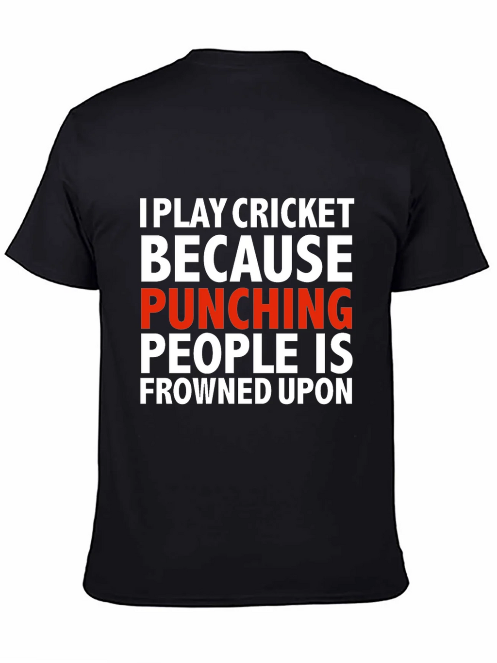 Funny Cricket T-Shirt - Punching People Frowned Upon product image 7