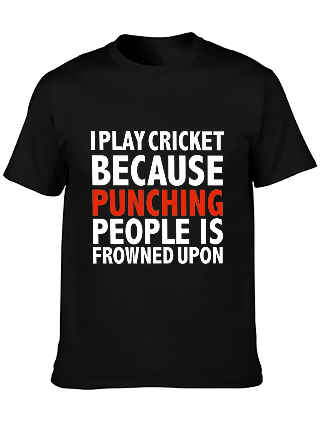 Funny Cricket T-Shirt - Punching People Frowned Upon product image 6