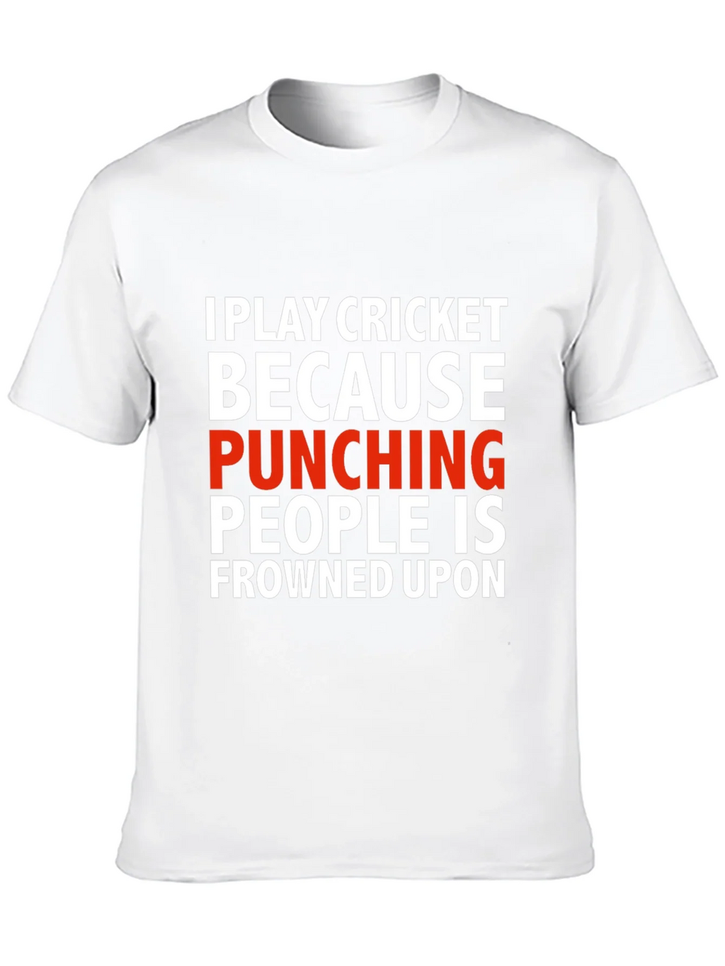 Funny Cricket T-Shirt - Punching People Frowned Upon product image 12