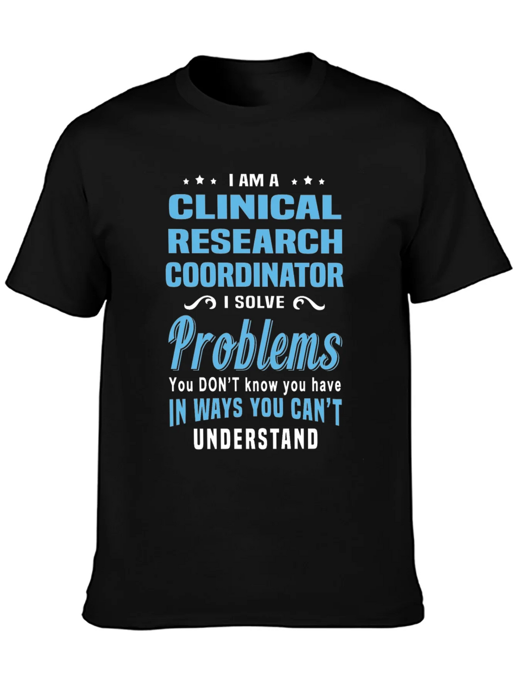 Clinical Research Coordinator Problem Solver T-Shirt product image 6
