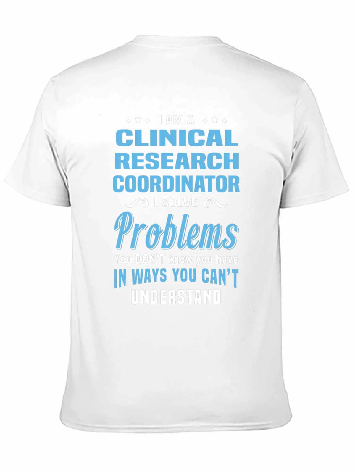 Clinical Research Coordinator Problem Solver T-Shirt product image 2