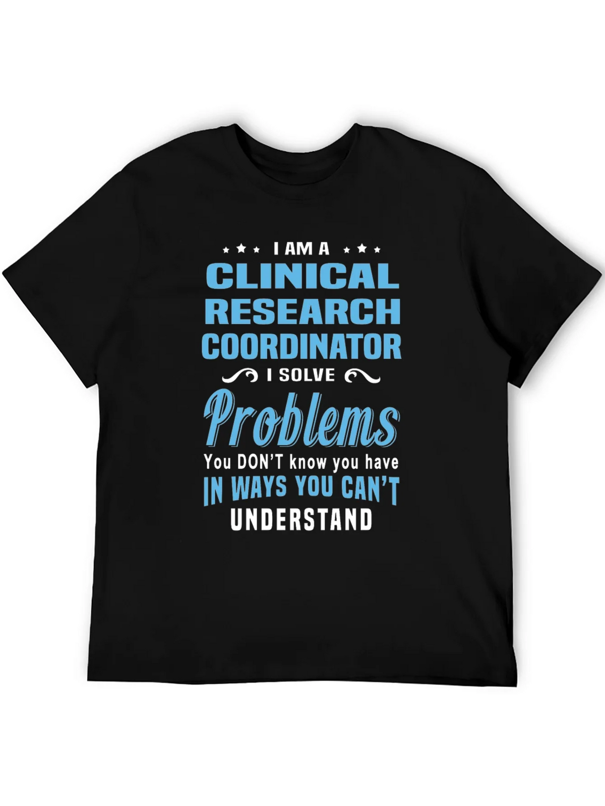 Clinical Research Coordinator Problem Solver T-Shirt product image 8