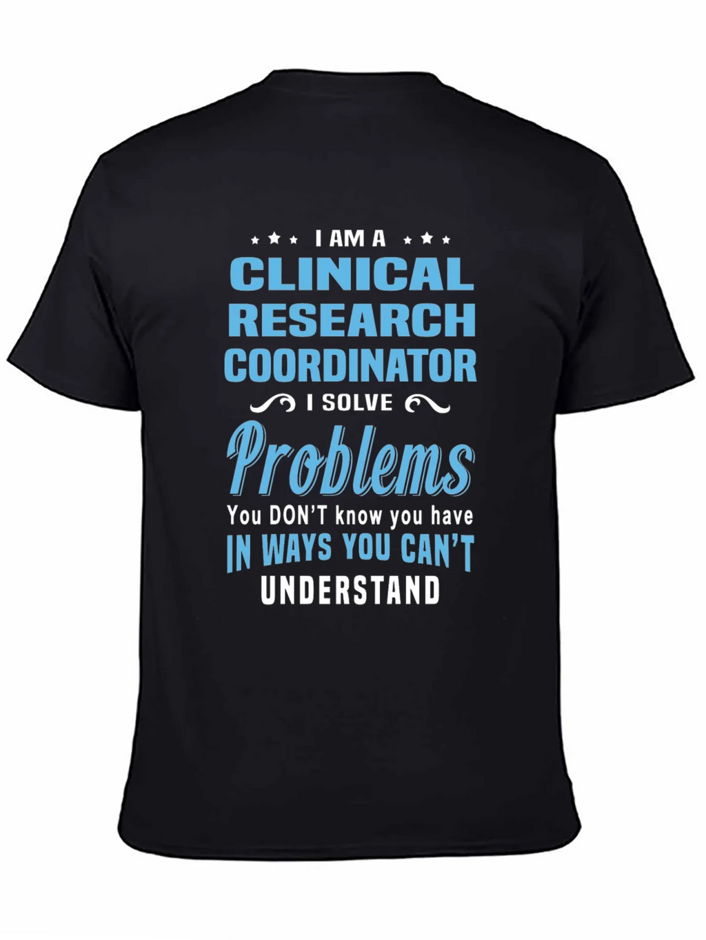 Clinical Research Coordinator Problem Solver T-Shirt product image 7