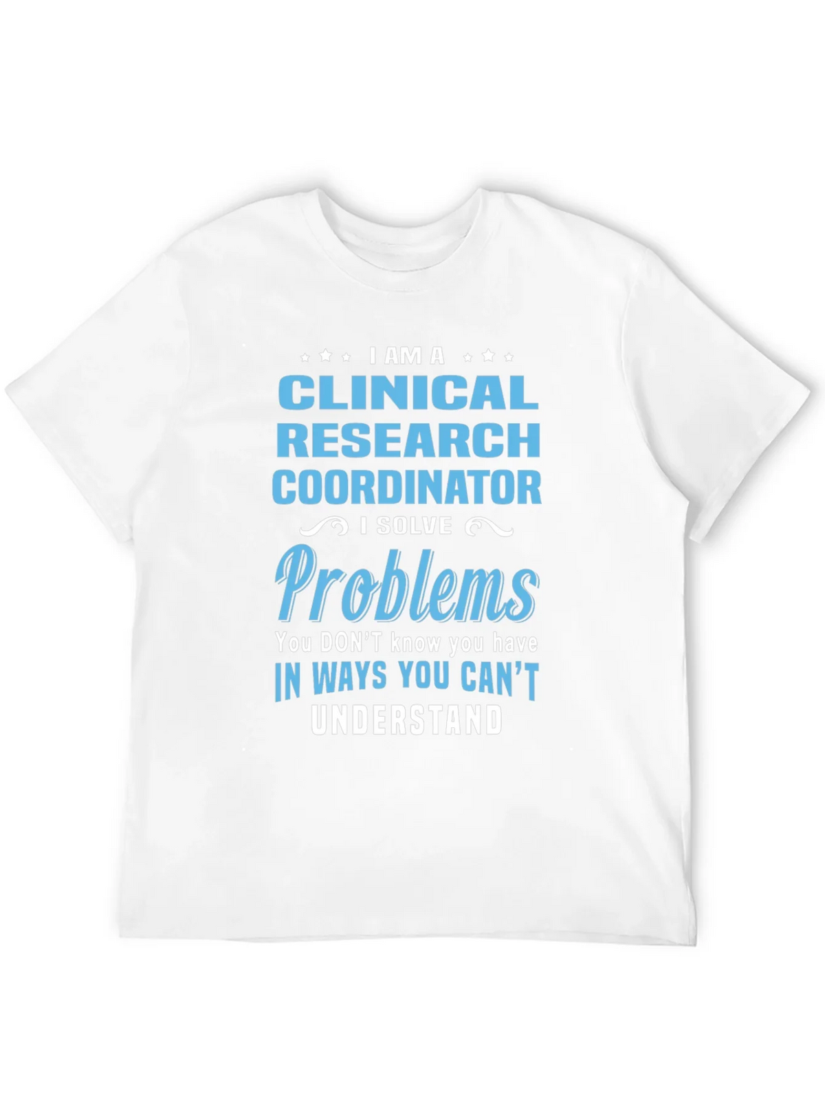 Clinical Research Coordinator Problem Solver T-Shirt product image 3