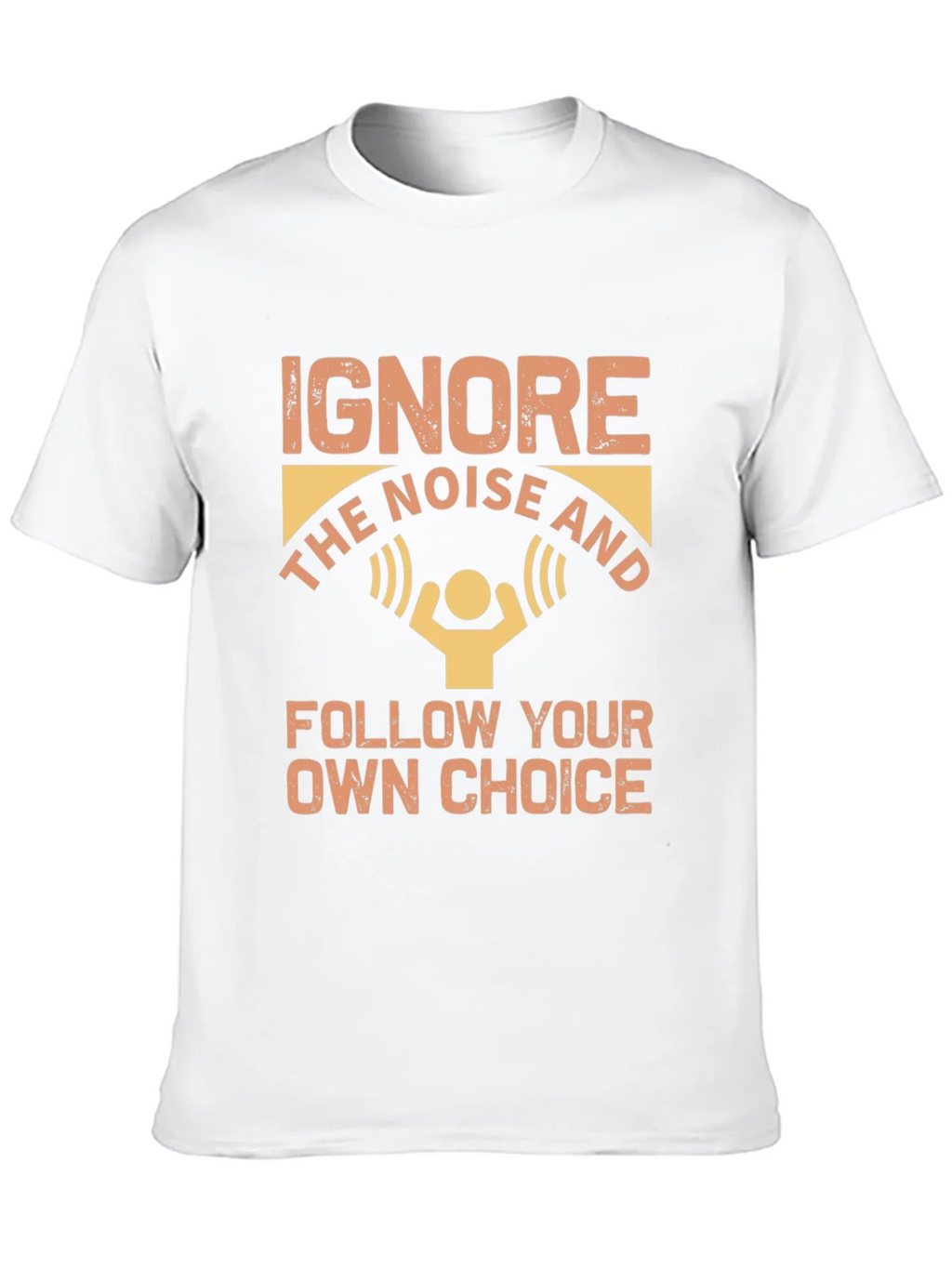 Ignore Noise Follow Choice T-Shirt product image 12