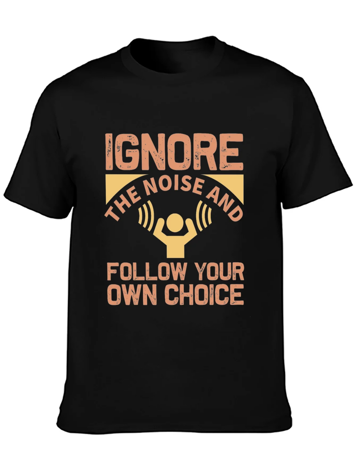 Ignore Noise Follow Choice T-Shirt product image 6