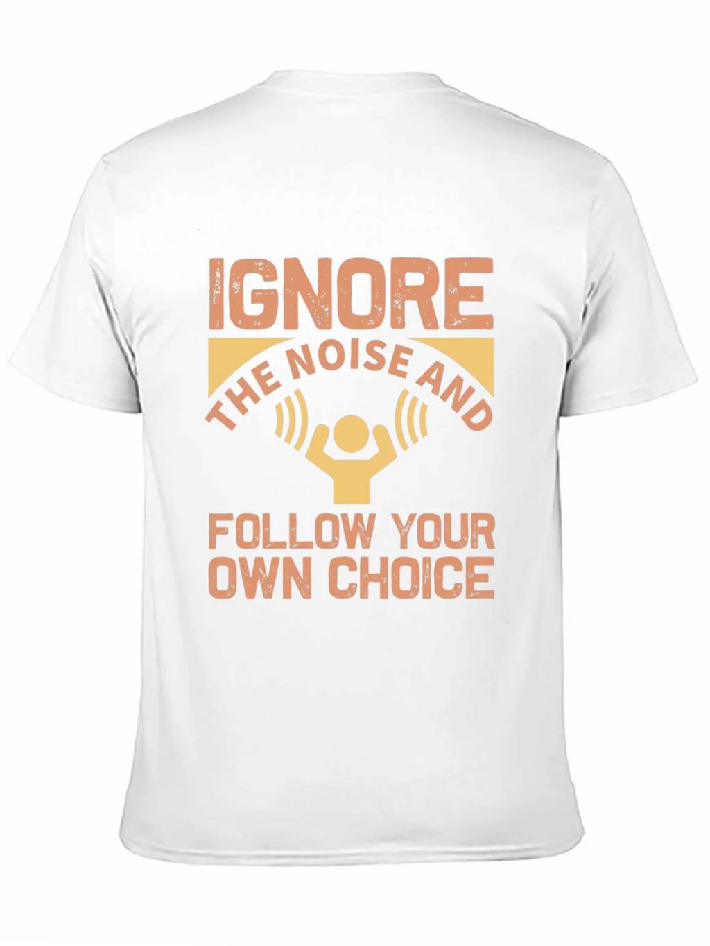 Ignore Noise Follow Choice T-Shirt product image 2