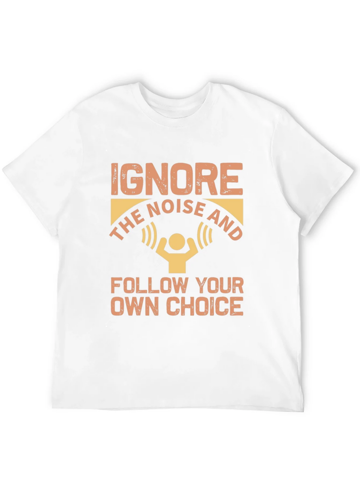 Ignore Noise Follow Choice T-Shirt product image 3