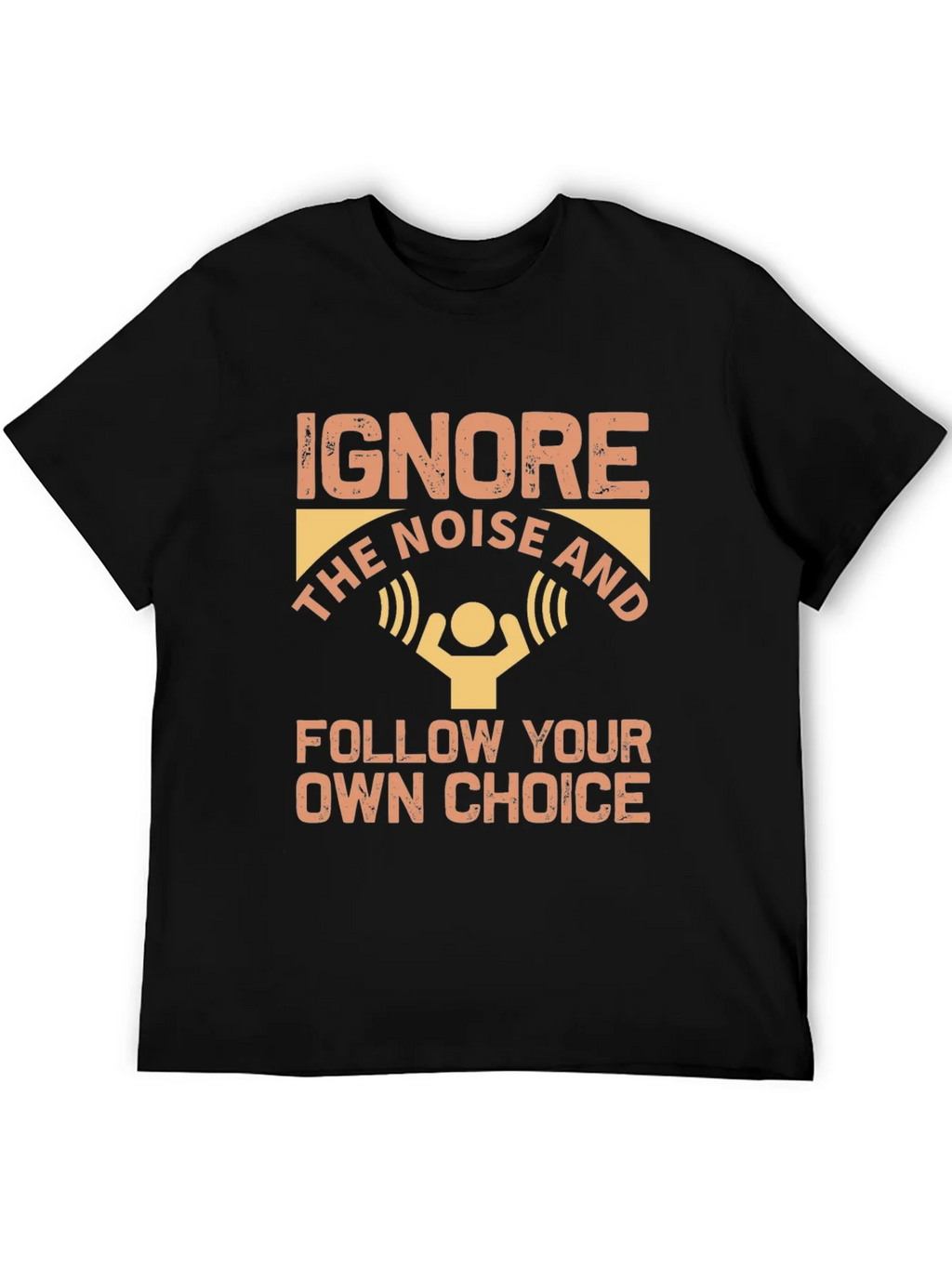 Ignore Noise Follow Choice T-Shirt product image 8