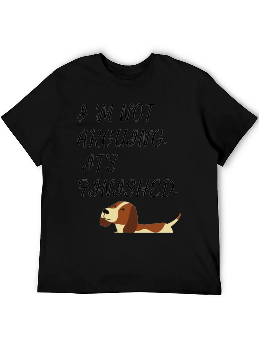 Funny Dog T-Shirt: Im Not Arguing Its Finished! product image 8