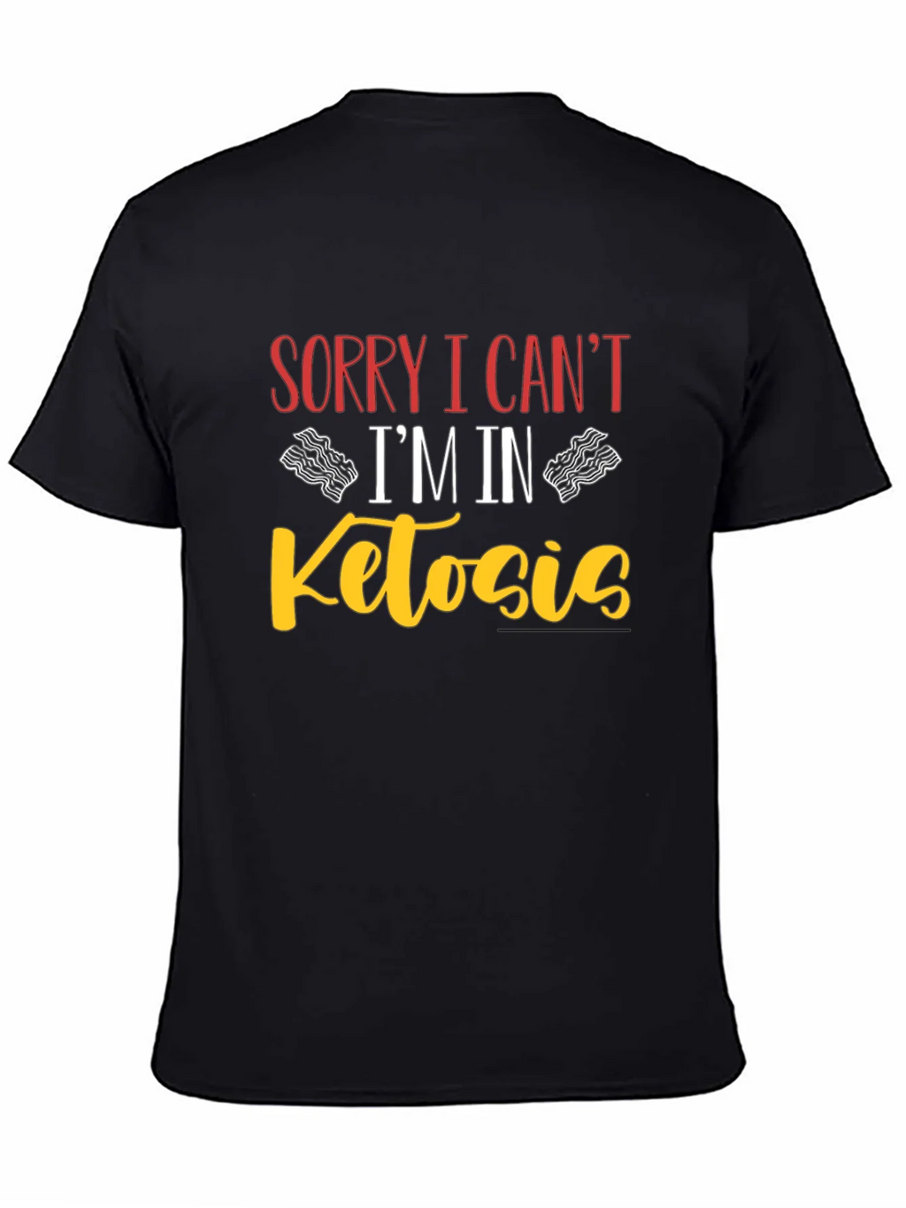 Sorry I Cant Im In Ketosis Black T-Shirt product image 7
