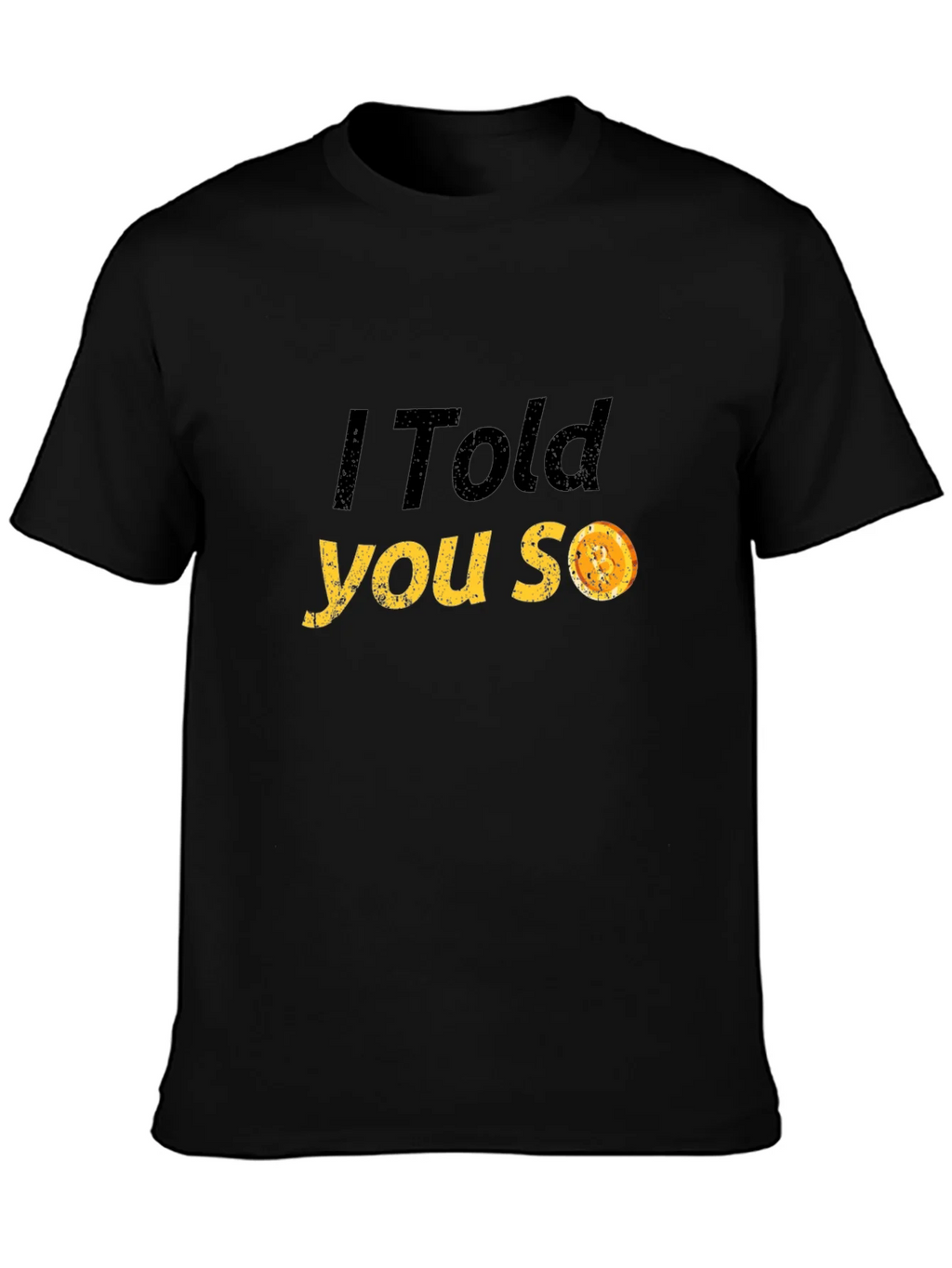 I Told You So T-Shirt - Funny Graphic Tee product image 6