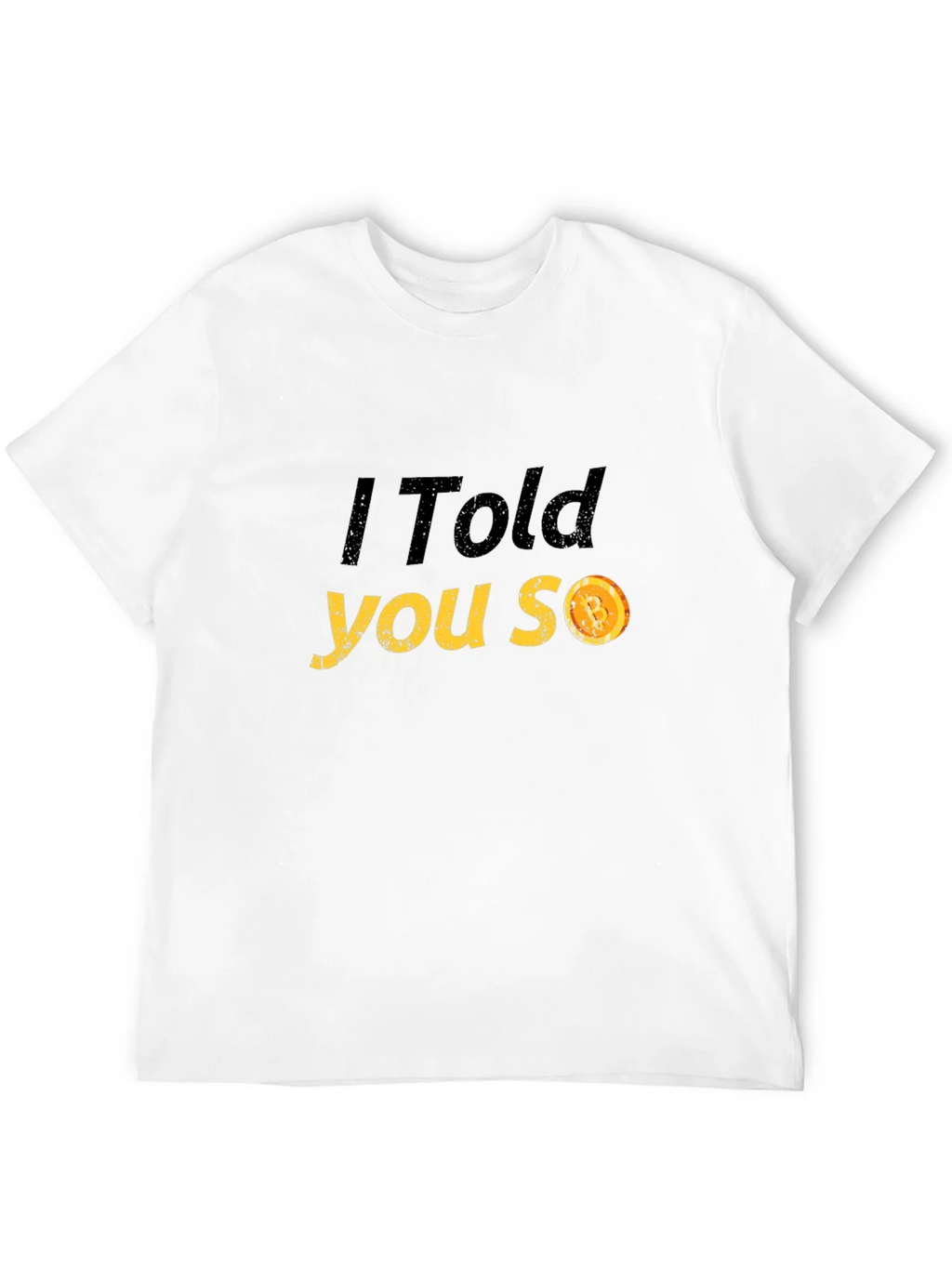I Told You So T-Shirt - Funny Graphic Tee product image 3