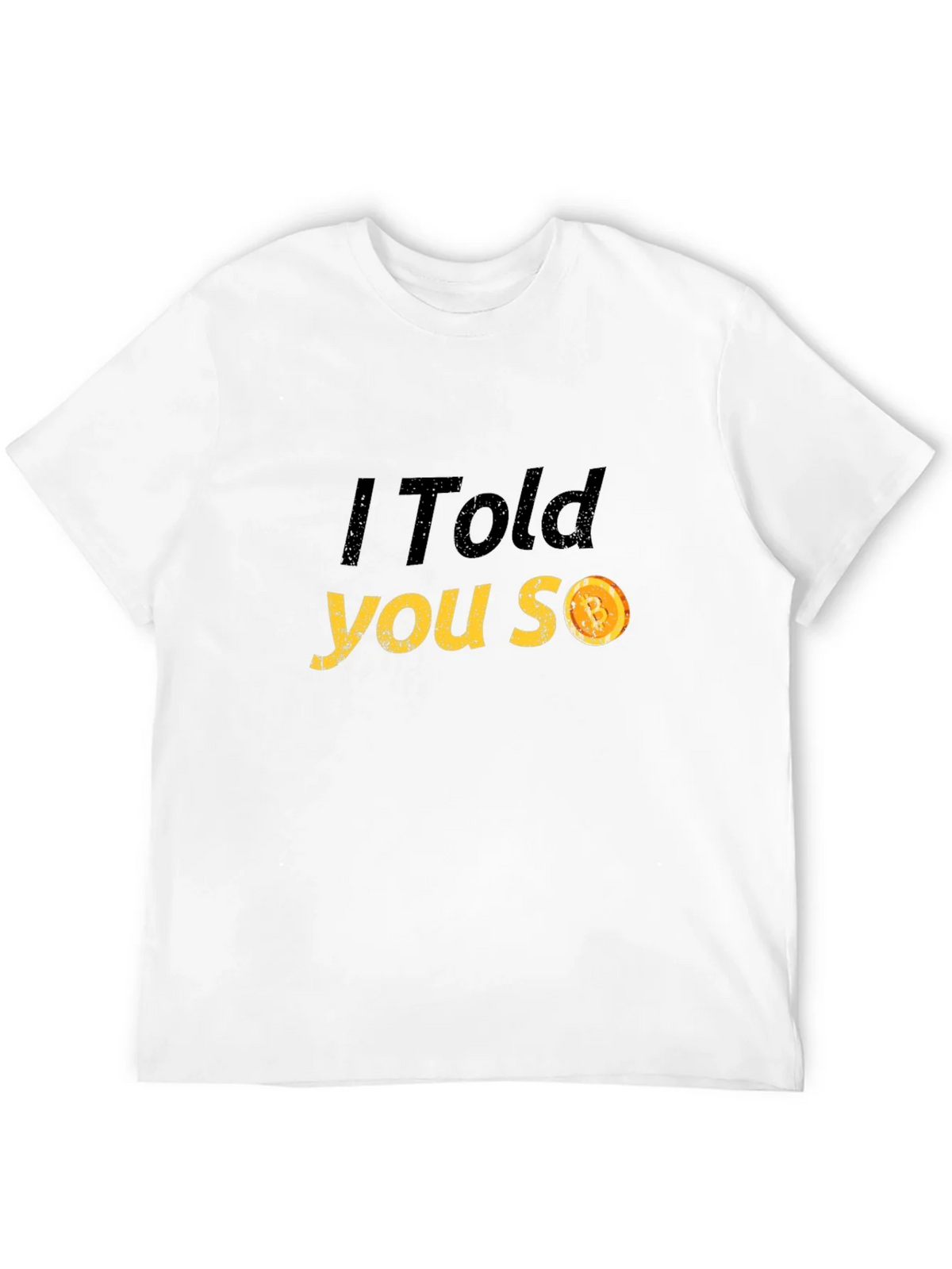 I Told You So T-Shirt - Funny Graphic Tee product image 3