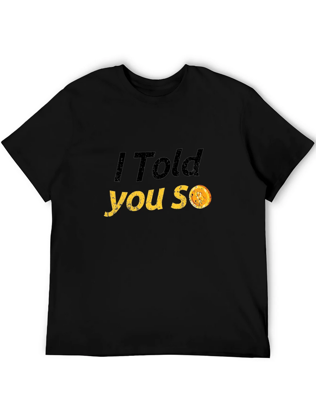 I Told You So T-Shirt - Funny Graphic Tee product image 8