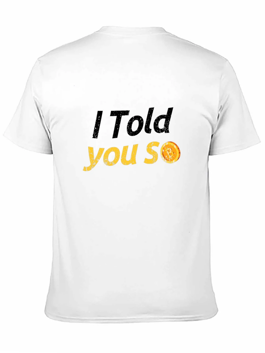 I Told You So T-Shirt - Funny Graphic Tee product image 2
