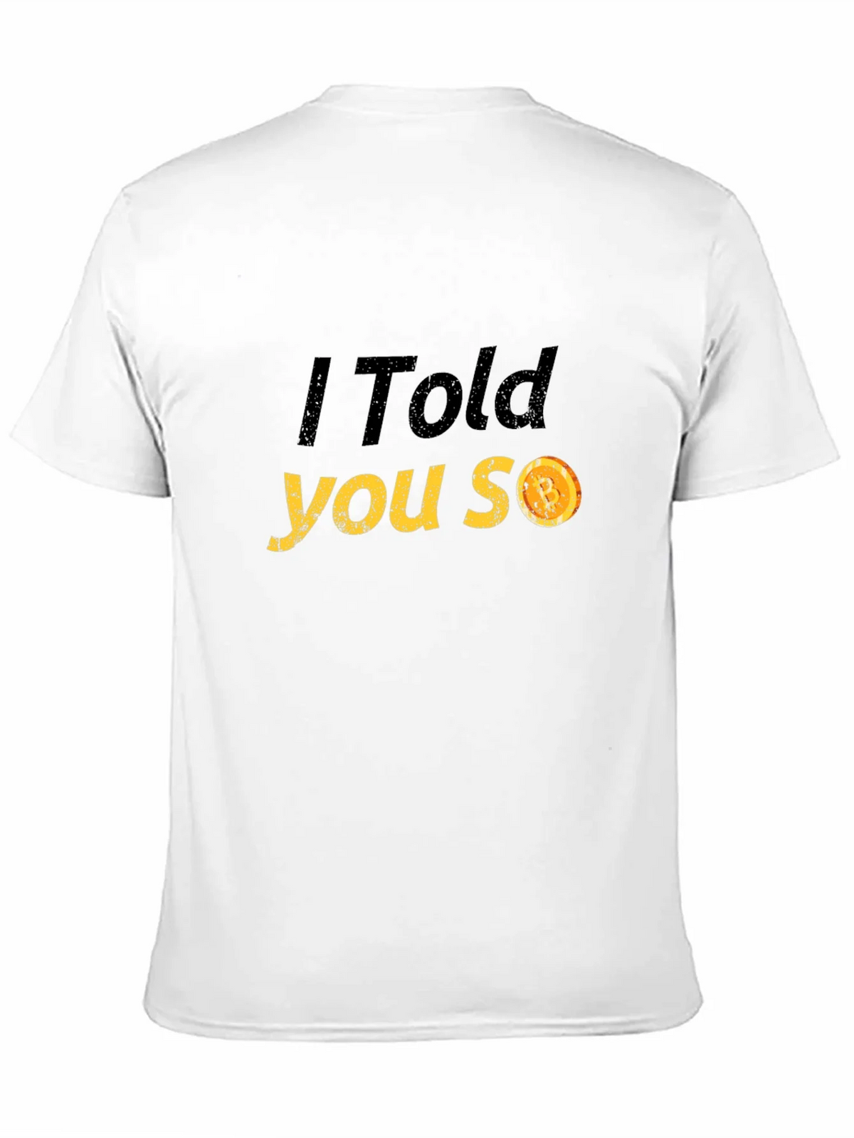 I Told You So T-Shirt - Funny Graphic Tee product image 2