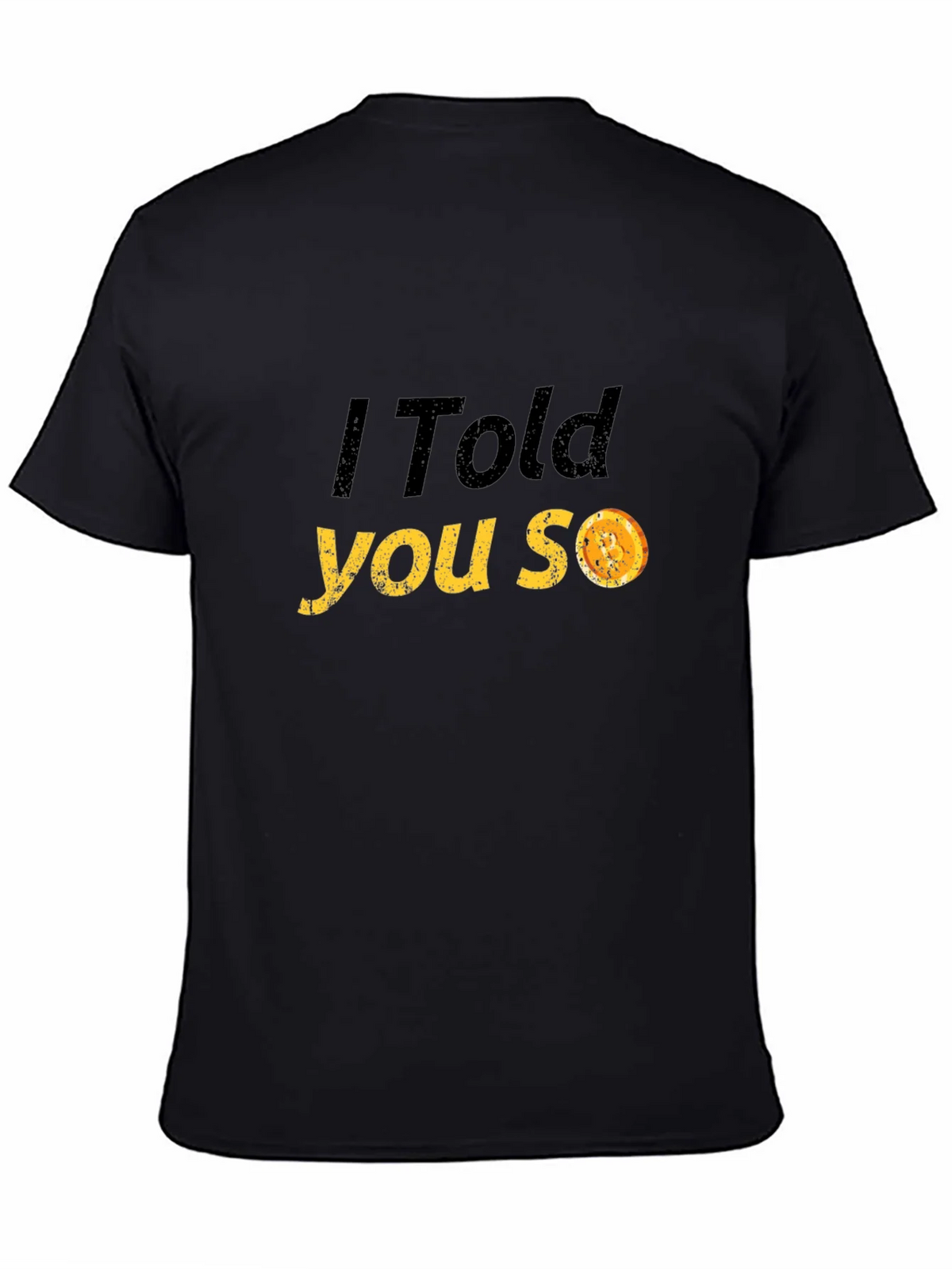 I Told You So T-Shirt - Funny Graphic Tee product image 7