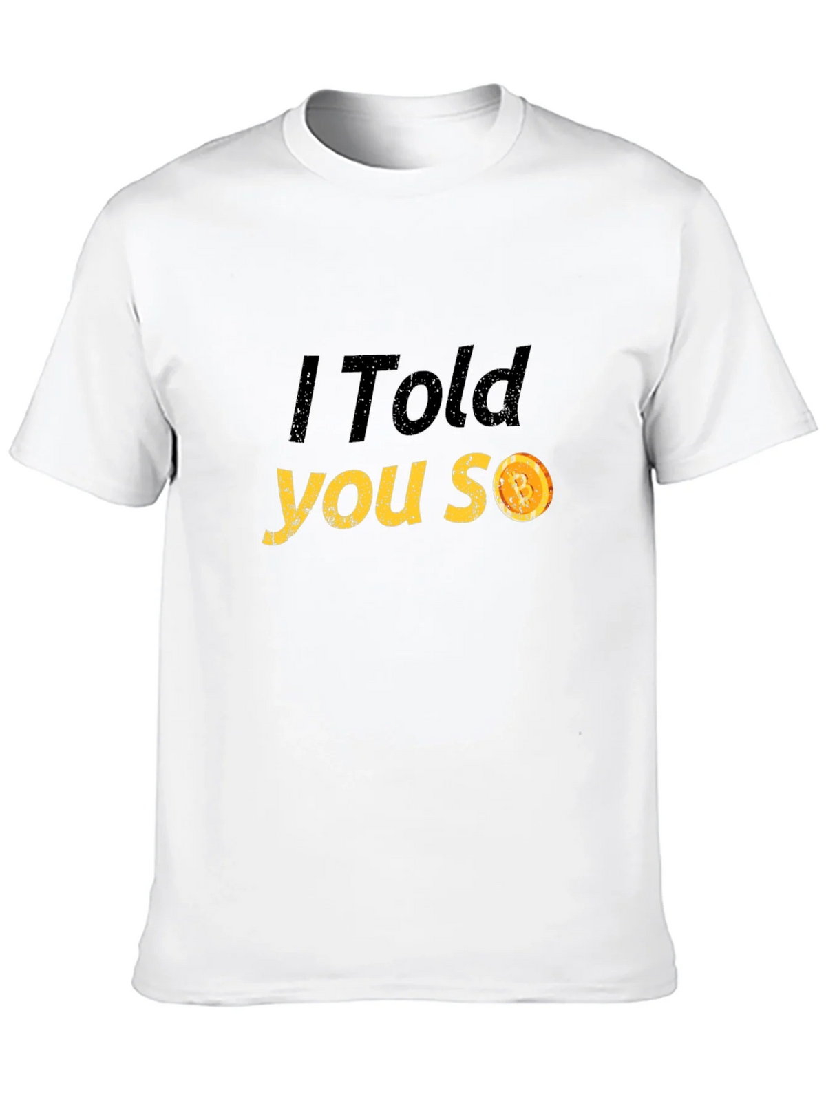 I Told You So T-Shirt - Funny Graphic Tee product image 12