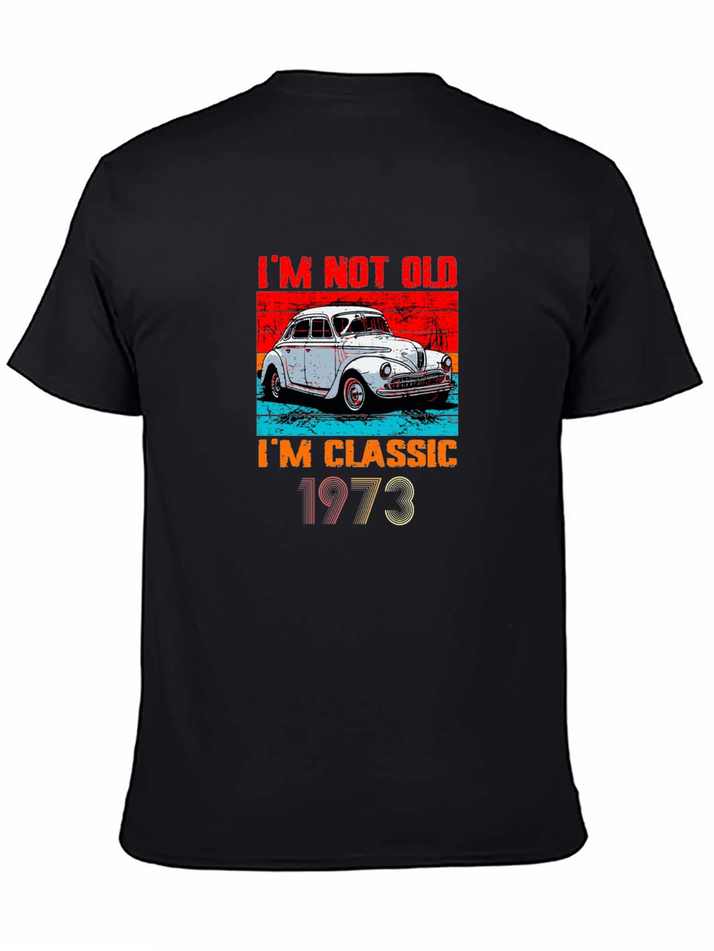 Classic Car 1973 T-Shirt - Im Not Old Im product image 7