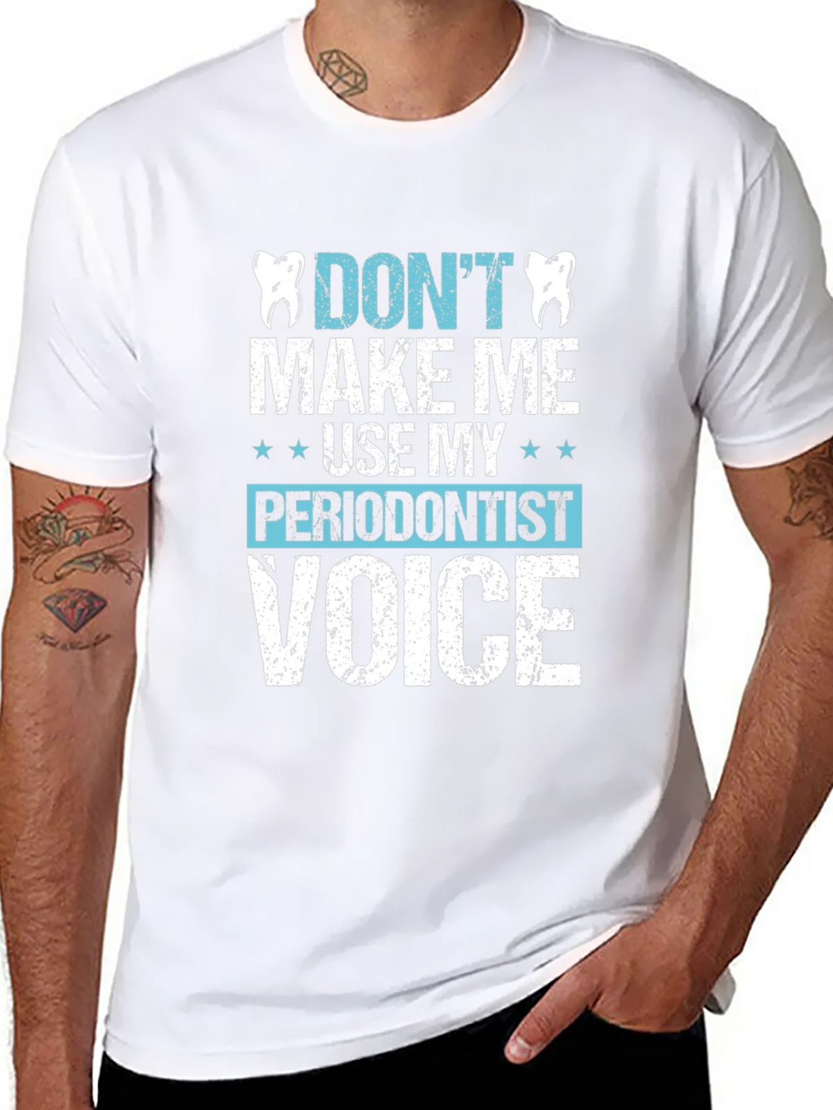 Funny Dentist T-Shirt - Dont Make Me Use My Periodontist product image 10