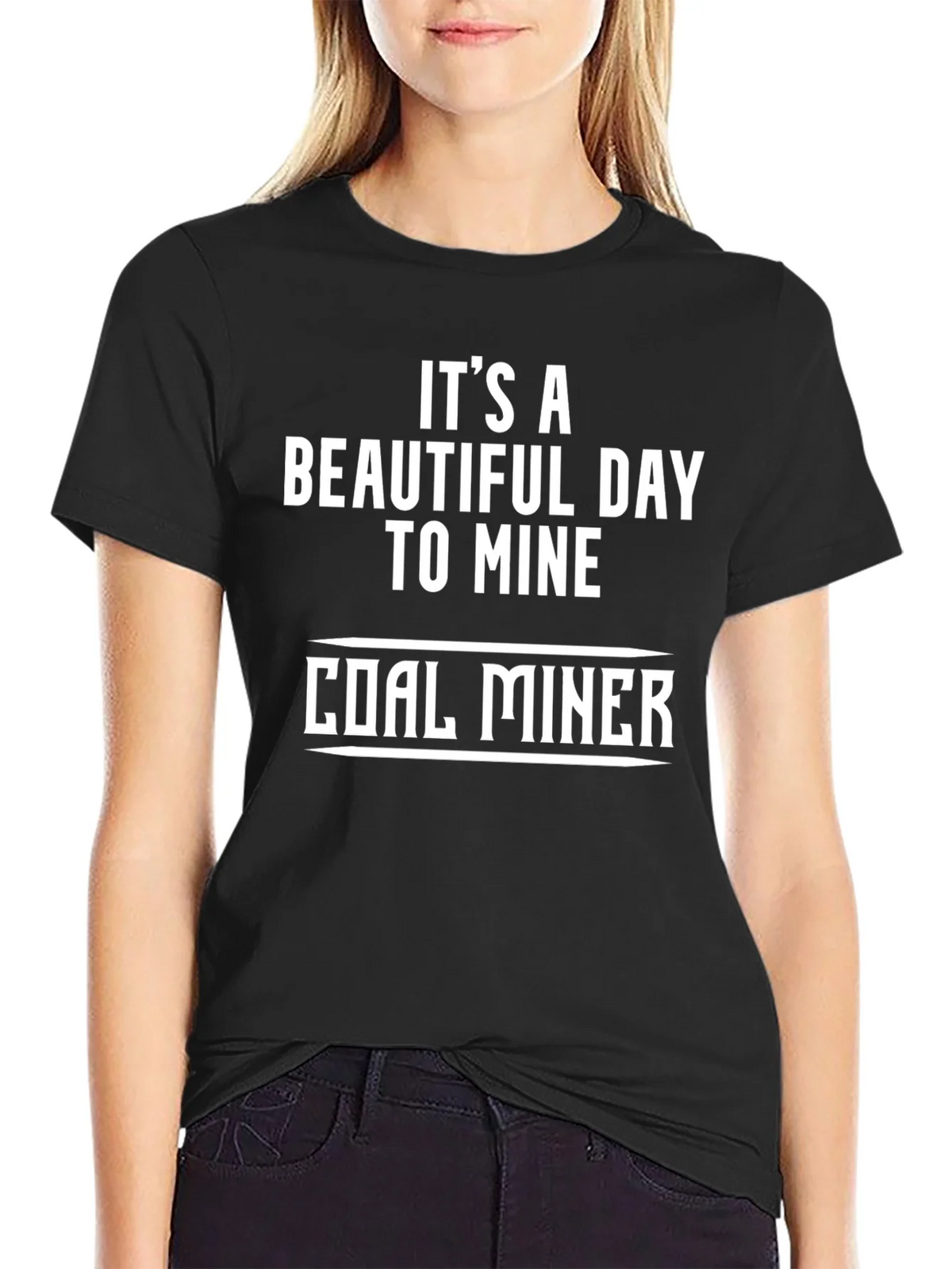 Coal Miner T-Shirt - Its a Beautiful Day product image 5