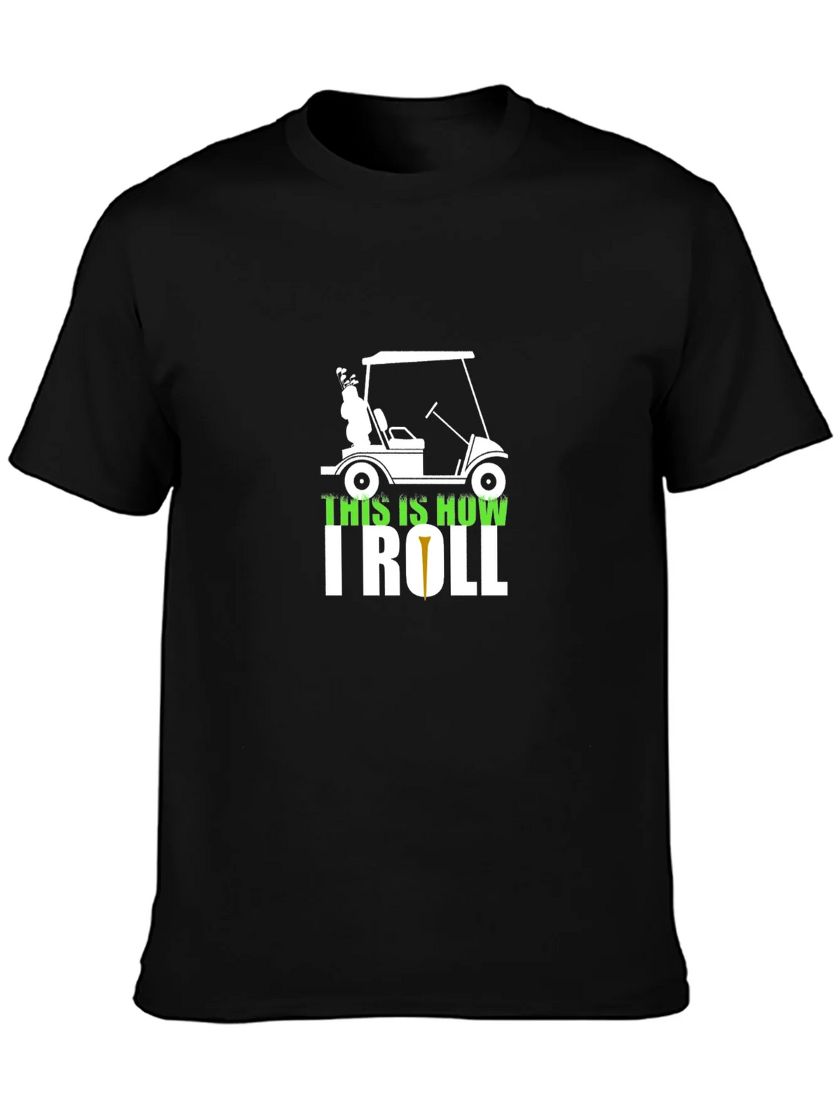 Golf Cart T-Shirt - This is How I Roll Tee product image 6