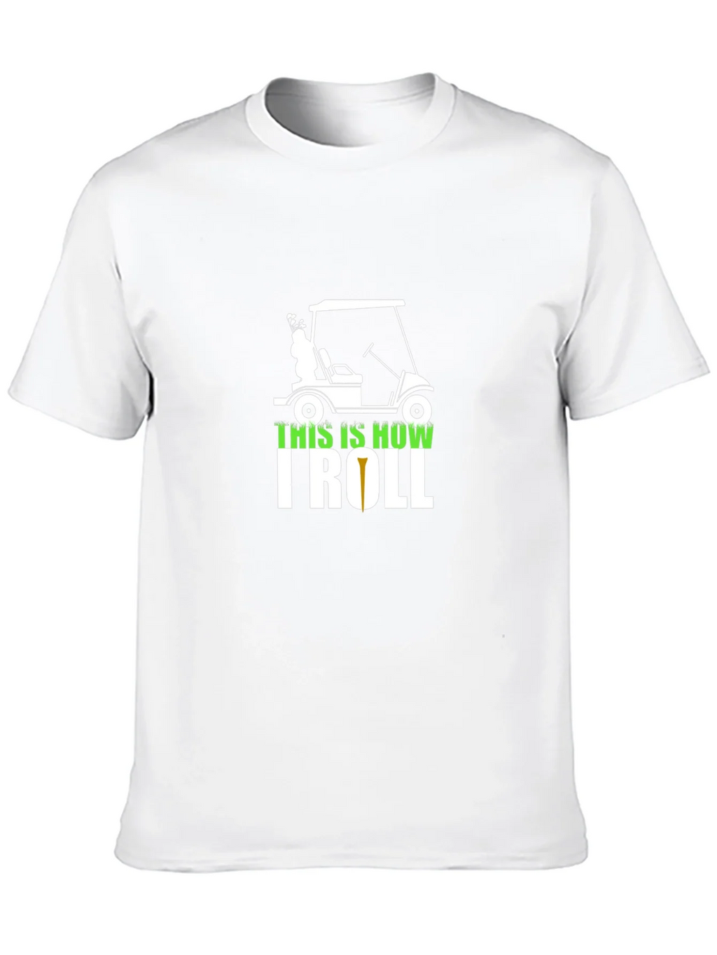 Golf Cart T-Shirt - This is How I Roll Tee product image 12