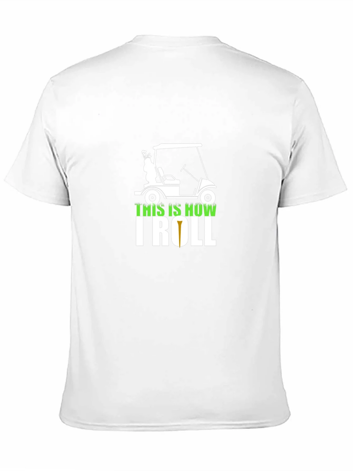 Golf Cart T-Shirt - This is How I Roll Tee product image 2