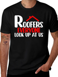 Roofers Look Up At Us Graphic T-Shirt product image 1