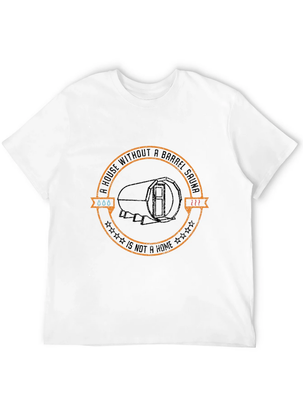 Barrel Sauna T-Shirt: A House Without One is Not a Home product image 3