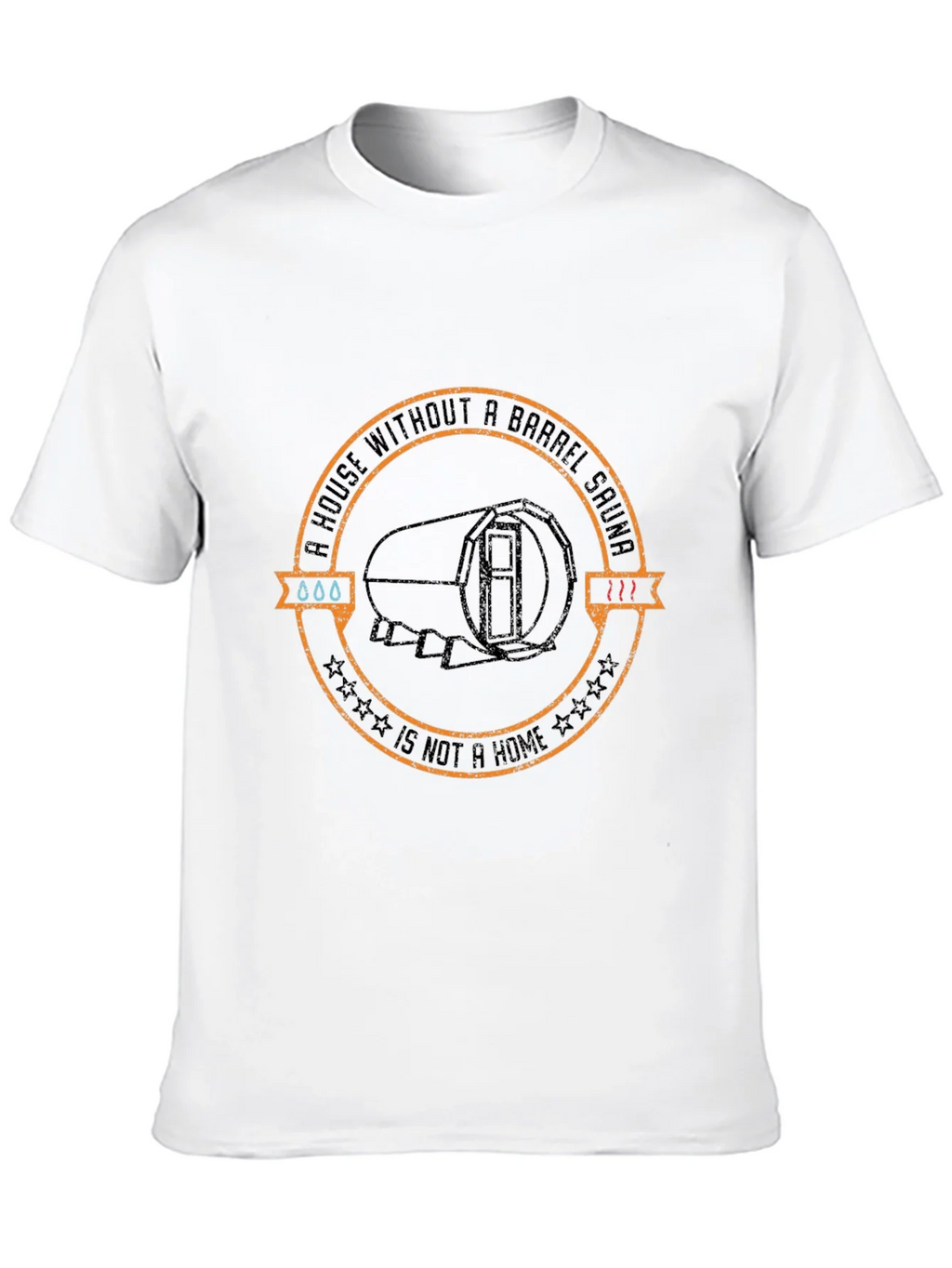 Barrel Sauna T-Shirt: A House Without One is Not a Home product image 12