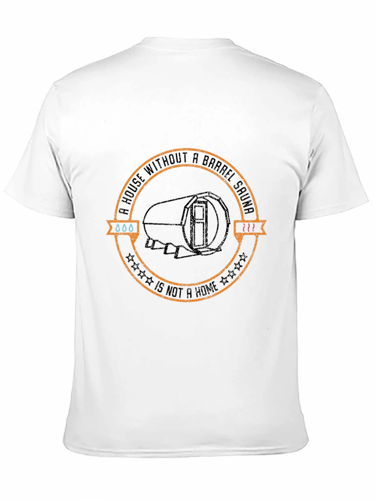 Barrel Sauna T-Shirt: A House Without One is Not a Home product image 2