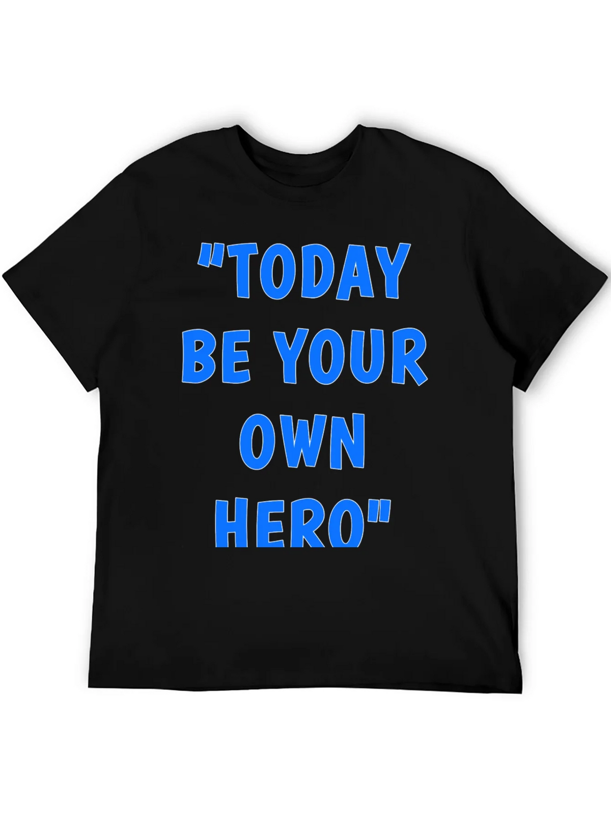 Inspirational Today Be Your Own Hero Graphic T-Shirt product image 8