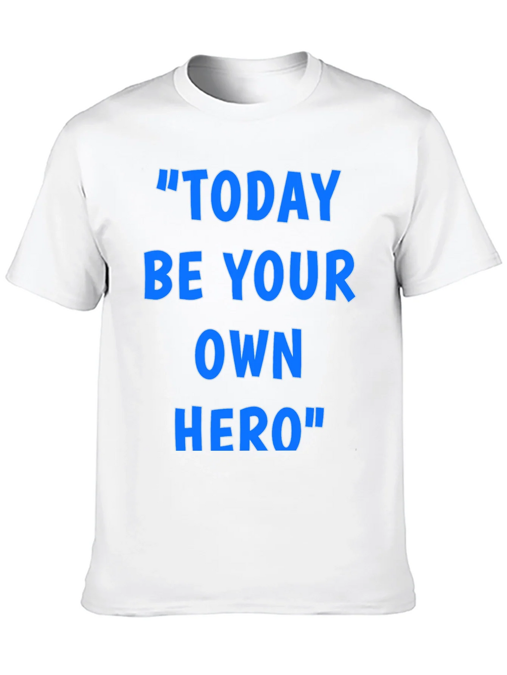 Inspirational Today Be Your Own Hero Graphic T-Shirt product image 12