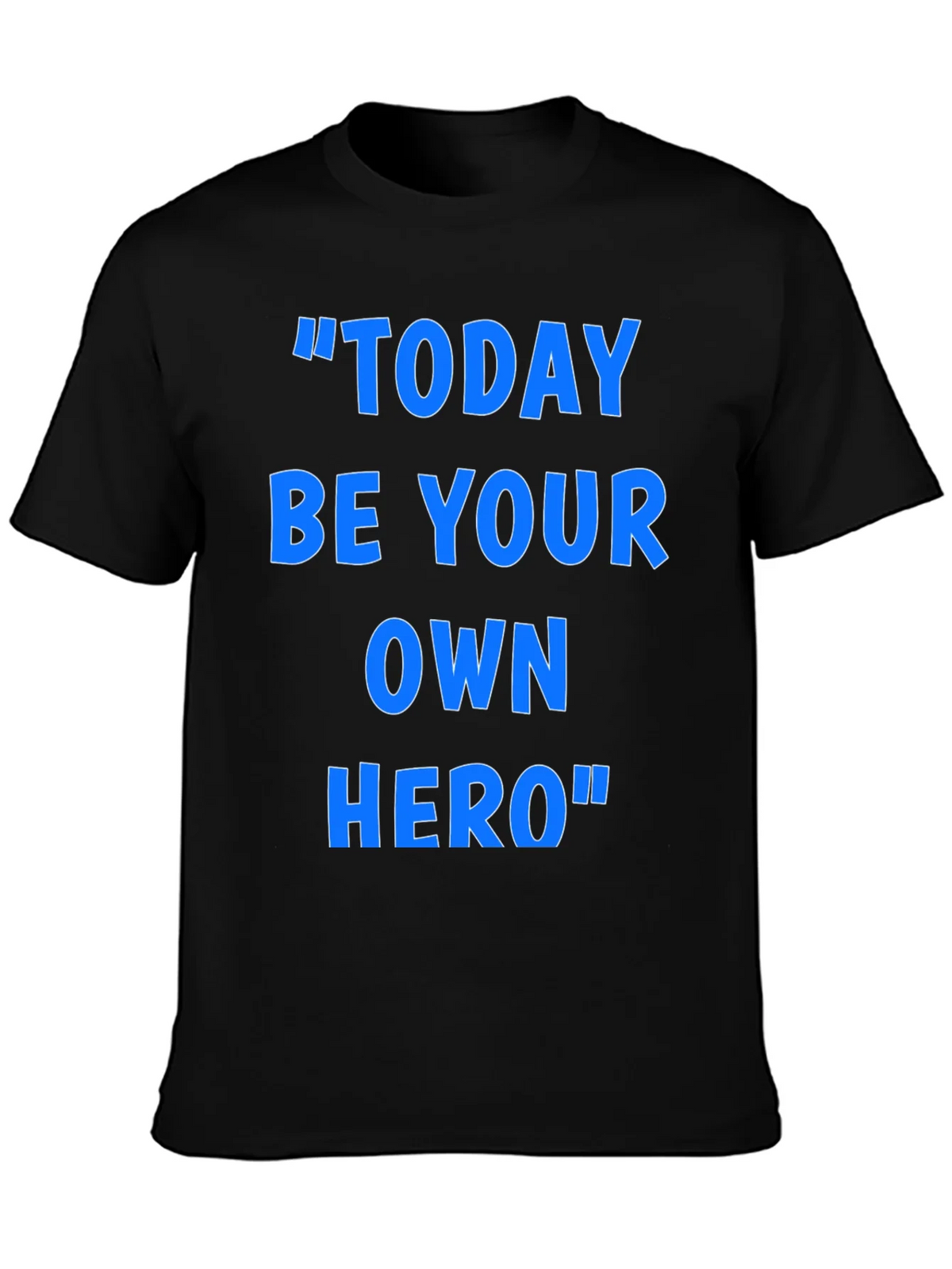 Inspirational Today Be Your Own Hero Graphic T-Shirt product image 6