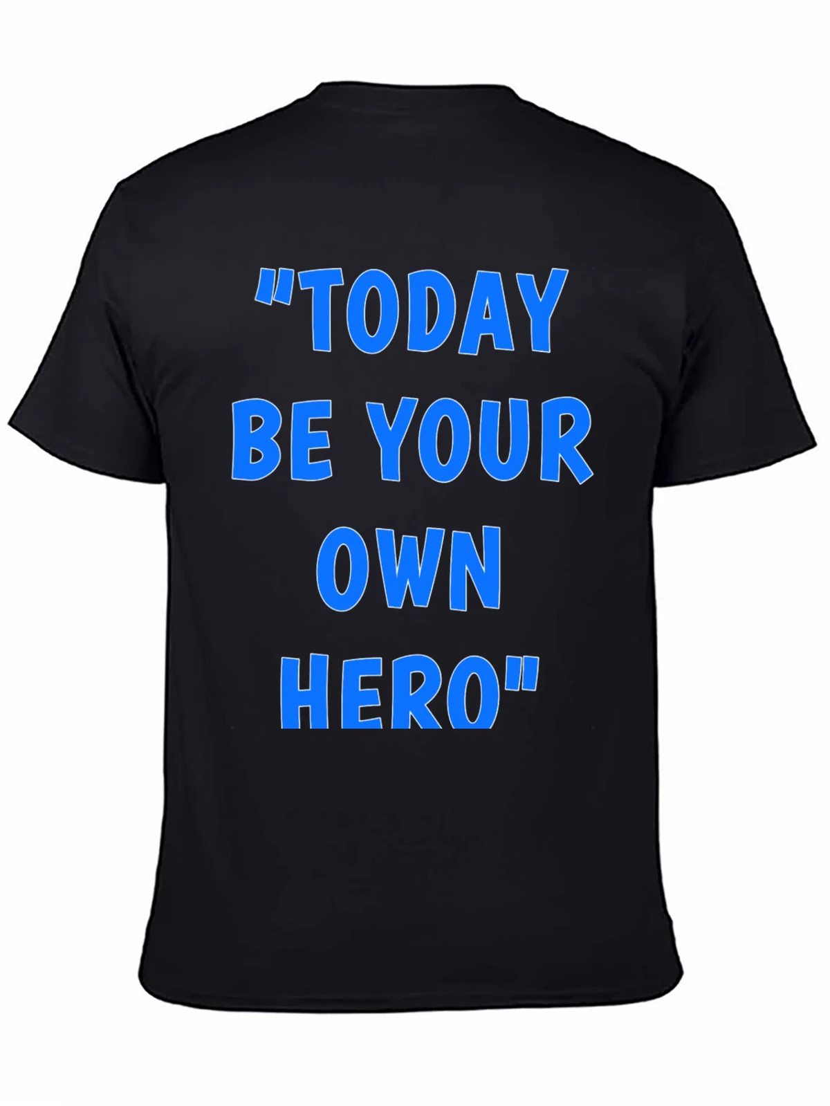 Inspirational Today Be Your Own Hero Graphic T-Shirt product image 7