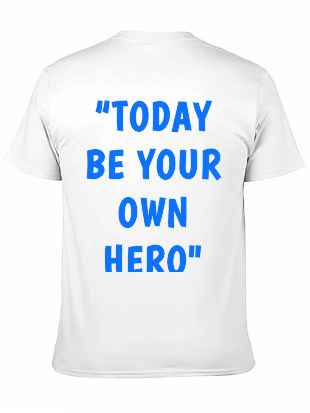 Inspirational Today Be Your Own Hero Graphic T-Shirt product image 2
