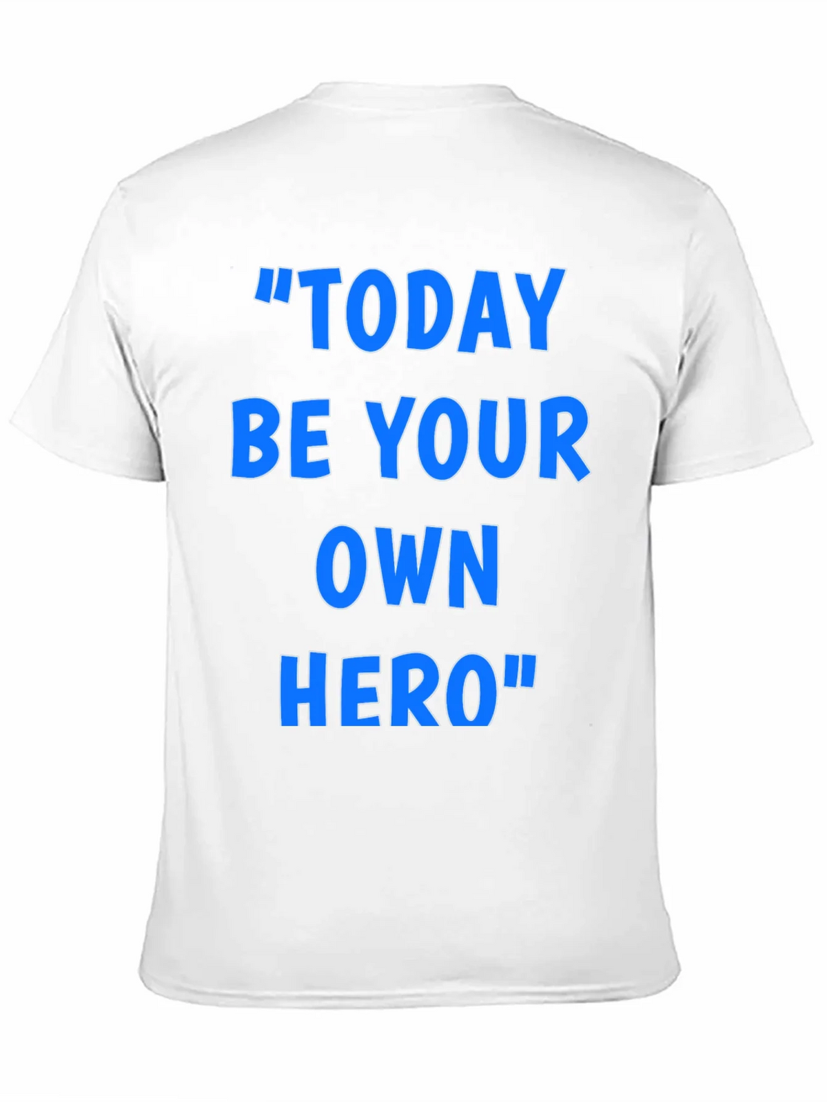 Inspirational Today Be Your Own Hero Graphic T-Shirt product image 2