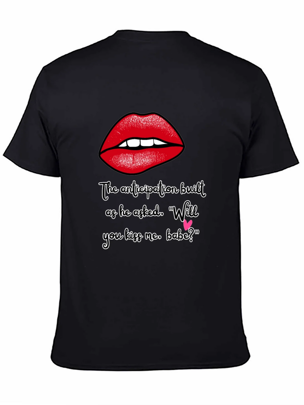 Flirty Lips T-Shirt - Will You Kiss Me Babe? product image 7