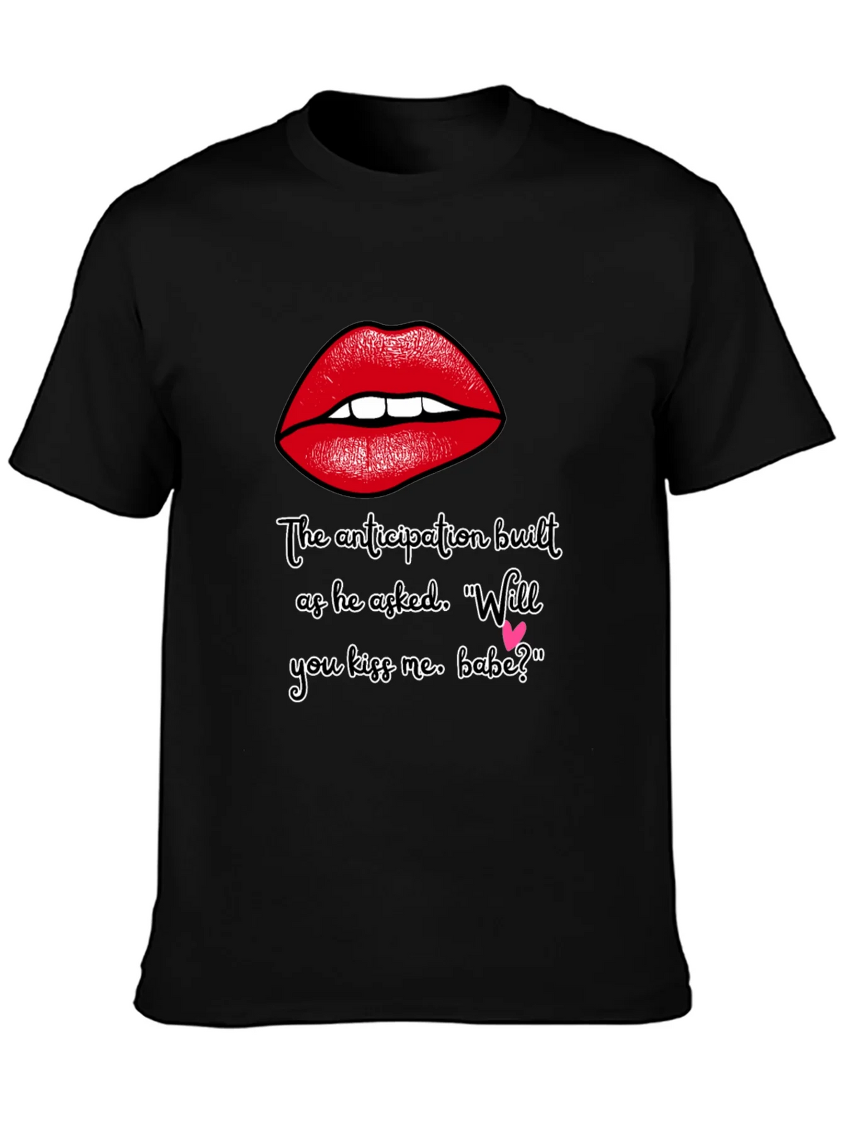 Flirty Lips T-Shirt - Will You Kiss Me Babe? product image 6