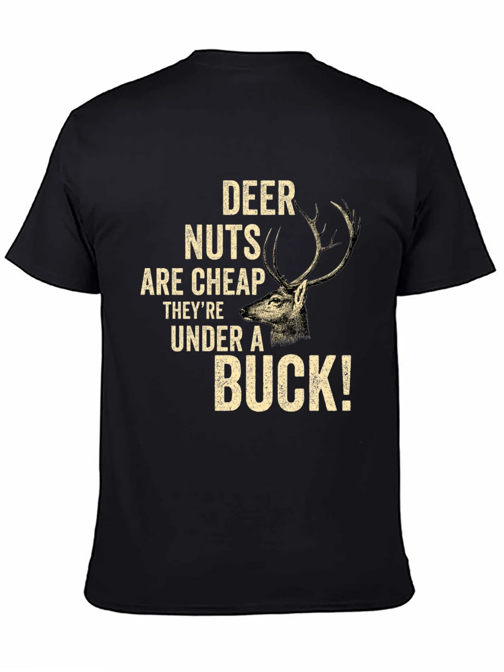Deer Nuts Under A Buck Funny Graphic T-Shirt product image 7