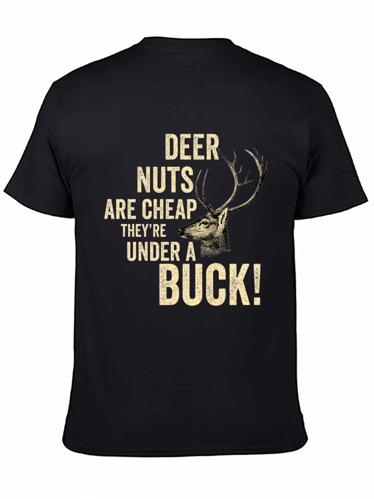 Deer Nuts Under A Buck Funny Graphic T-Shirt product image 7