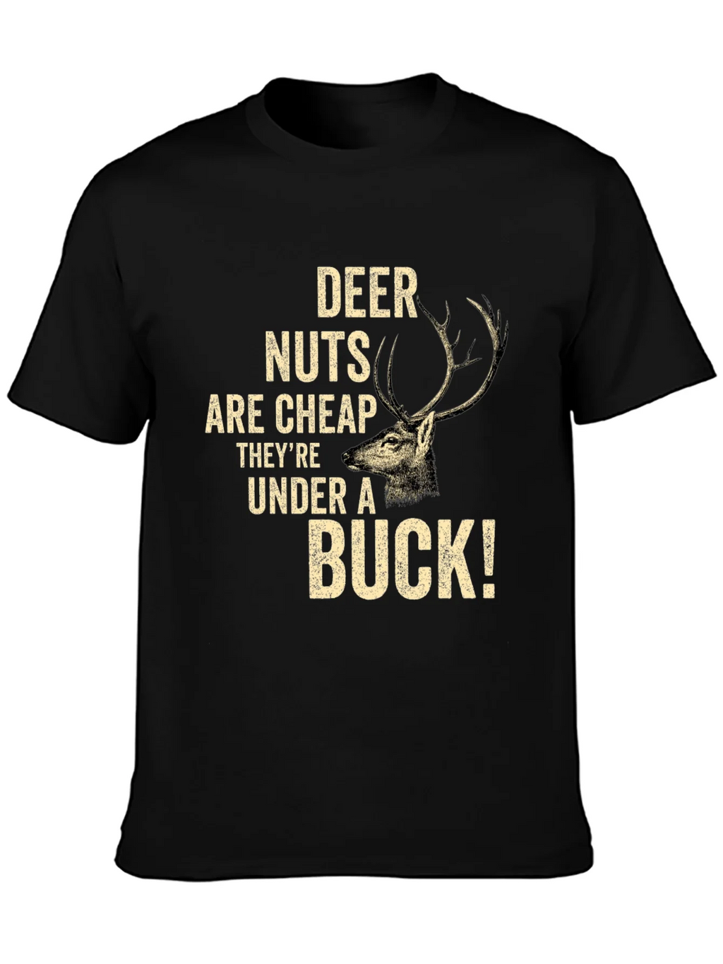 Deer Nuts Under A Buck Funny Graphic T-Shirt product image 6