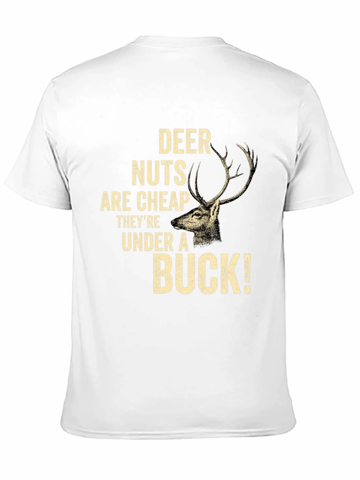 Deer Nuts Under A Buck Funny Graphic T-Shirt product image 2